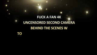 Fuck a Fan 4k – Uncensored second camera behind the scenes w Tory Lane, Siri Dahl & Megan Piper